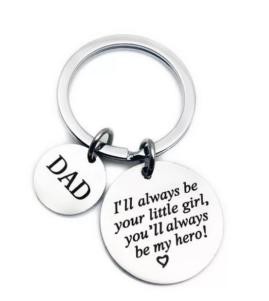 Dad I'll Always Be Your Little Girl, You'll Always Be My Hero Keychain
