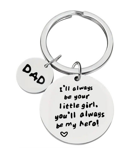 Dad I'll always be your little girl Keychain