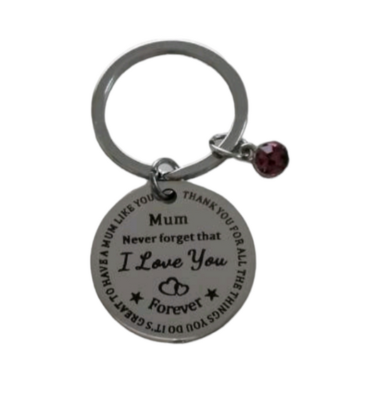 Mum Never Forget That I Love You Forever Keychain